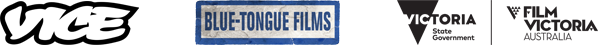 VICE, Blue-Tongue Films, Film Victoria