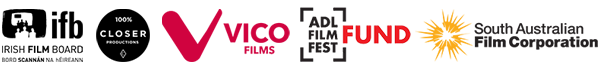 Irish Film Board, Closer Productions, Vico Films, Adelaide Film Festival Fund and South Australia Film Corporation